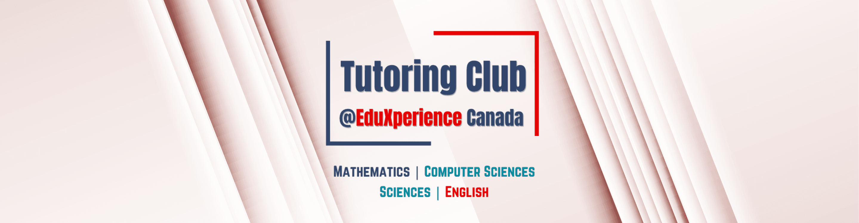 Tutoring Club at EduXperience Canada for mathematics, computer sciences, sciences, and English