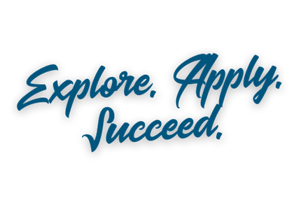 Explore. Apply. Succeed.